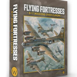RESERVA FLYING FORTRESSES: B-17 MISSIONS OVER EUROPE