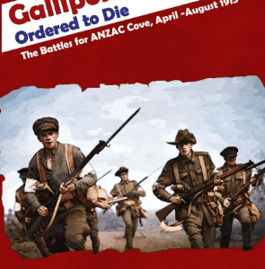 GALLIPOLI: ORDERED TO DIE