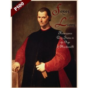 RESERVA FOXES AND LIONS: RENAISSANCE CITY-STATES IN THE AGE OF MACHIAVELLI