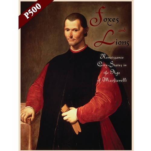 RESERVA FOXES AND LIONS: RENAISSANCE CITY-STATES IN THE AGE OF MACHIAVELLI